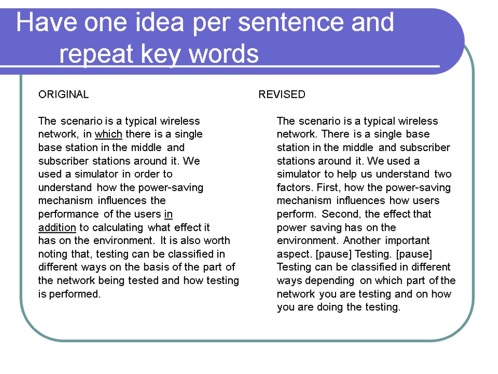 Have one idea per sentence and repeat key words ORIGINAL The scenario is a